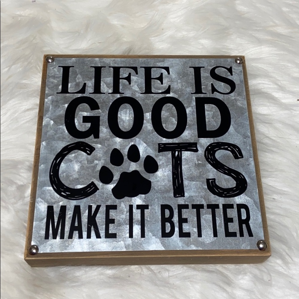 “Life is good cats make it better” wall art
